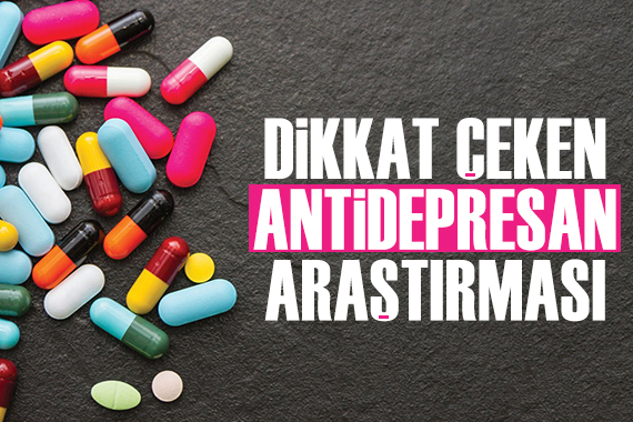 Dikkat çeken antidepresan araştırması 