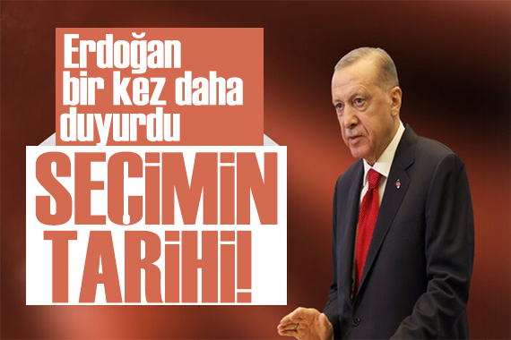 Erdoğan tarihi bir kez daha duyurdu: Seçim 14 Mayıs'ta! 