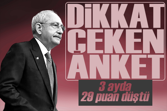 Dikkat çeken Kılıçdaroğlu anketi: Üç ayda 29 puan düştü 