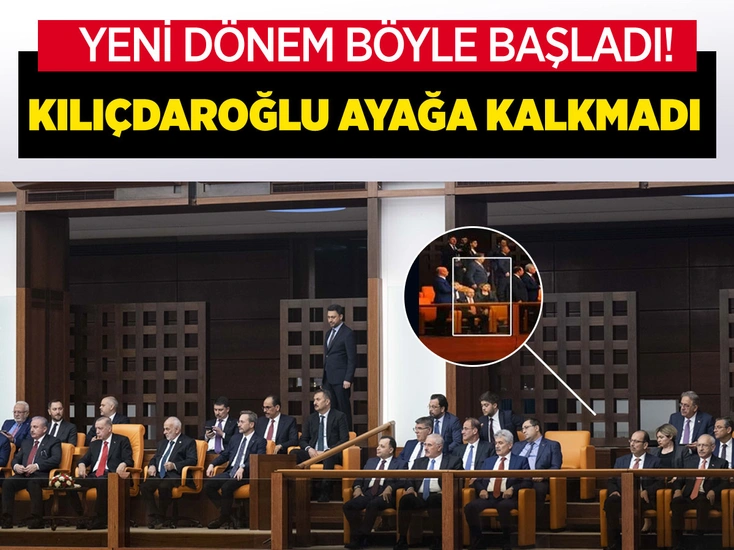  Kemal Kılıçdaroğlu ayağa kalmadı