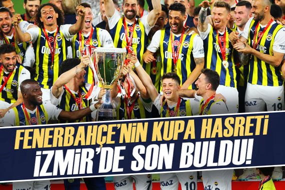Türkiye Kupası'nda şampiyon Fenerbahçe!