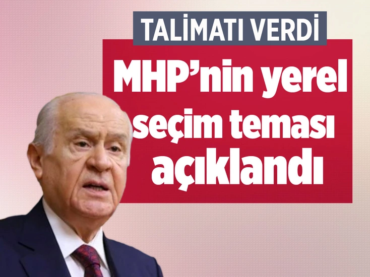 MHP'nin yerel seçim temasını açıkladı