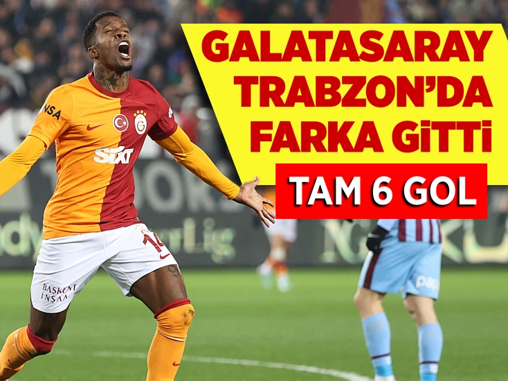 Galatasaray Trabzonspor deplasmanında farka gitti