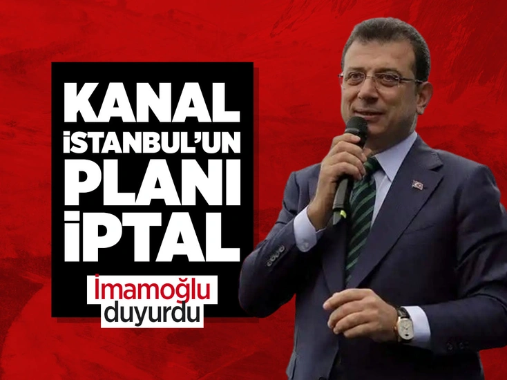 Ekrem İmamoğlu açıkladı! Kanal İstanbul'un İmar Planları mahkemece iptal edildi