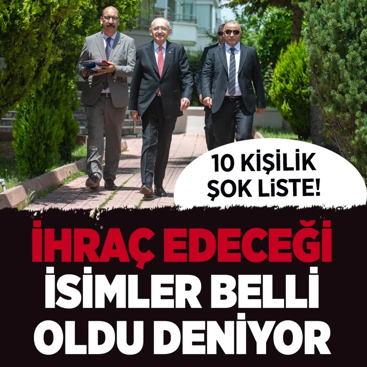 Kılıçdaroğlu'nun ihraç edeceği isimler belli oldu iddiası