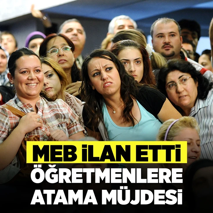  Öğretmenlere atama müjdesi
