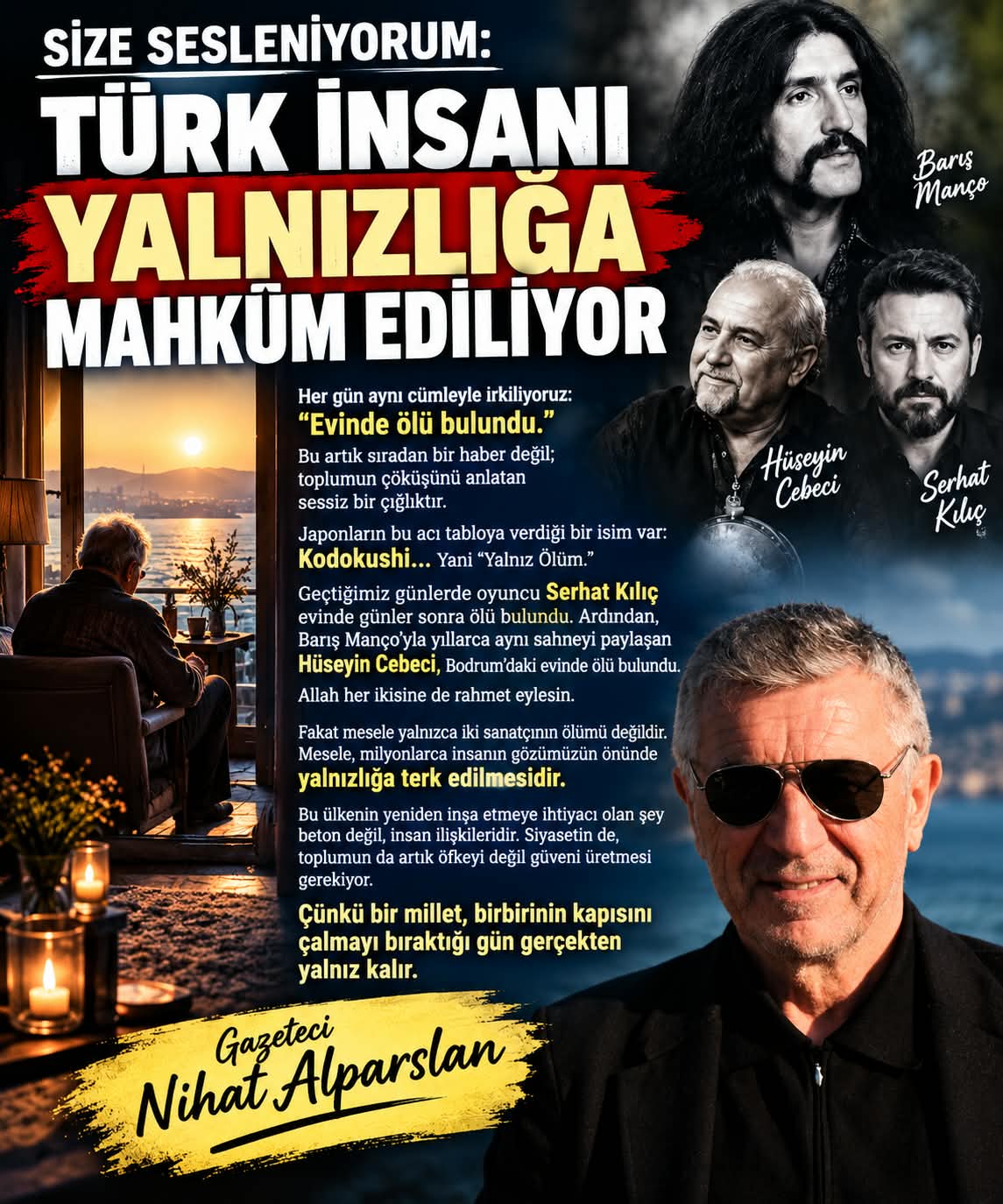 SİZE SESLENİYORUM: TÜRK İNSANI YALNIZLIĞA MAHKÛM EDİLİYOR